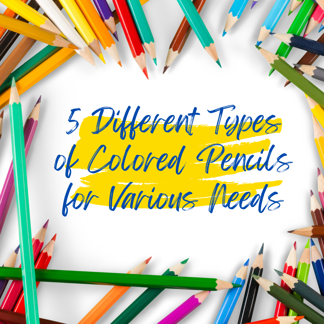 Different Types Of Colored Pencils
