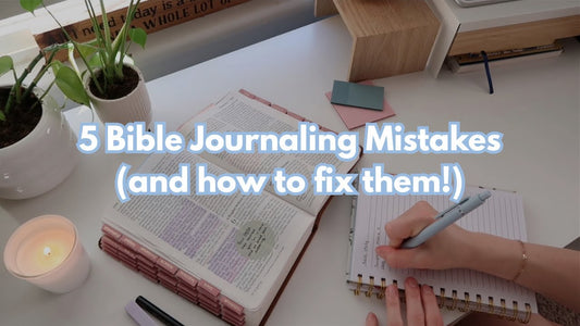 5 Common Bible Journaling Mistakes (and How to Fix Them with Grace)